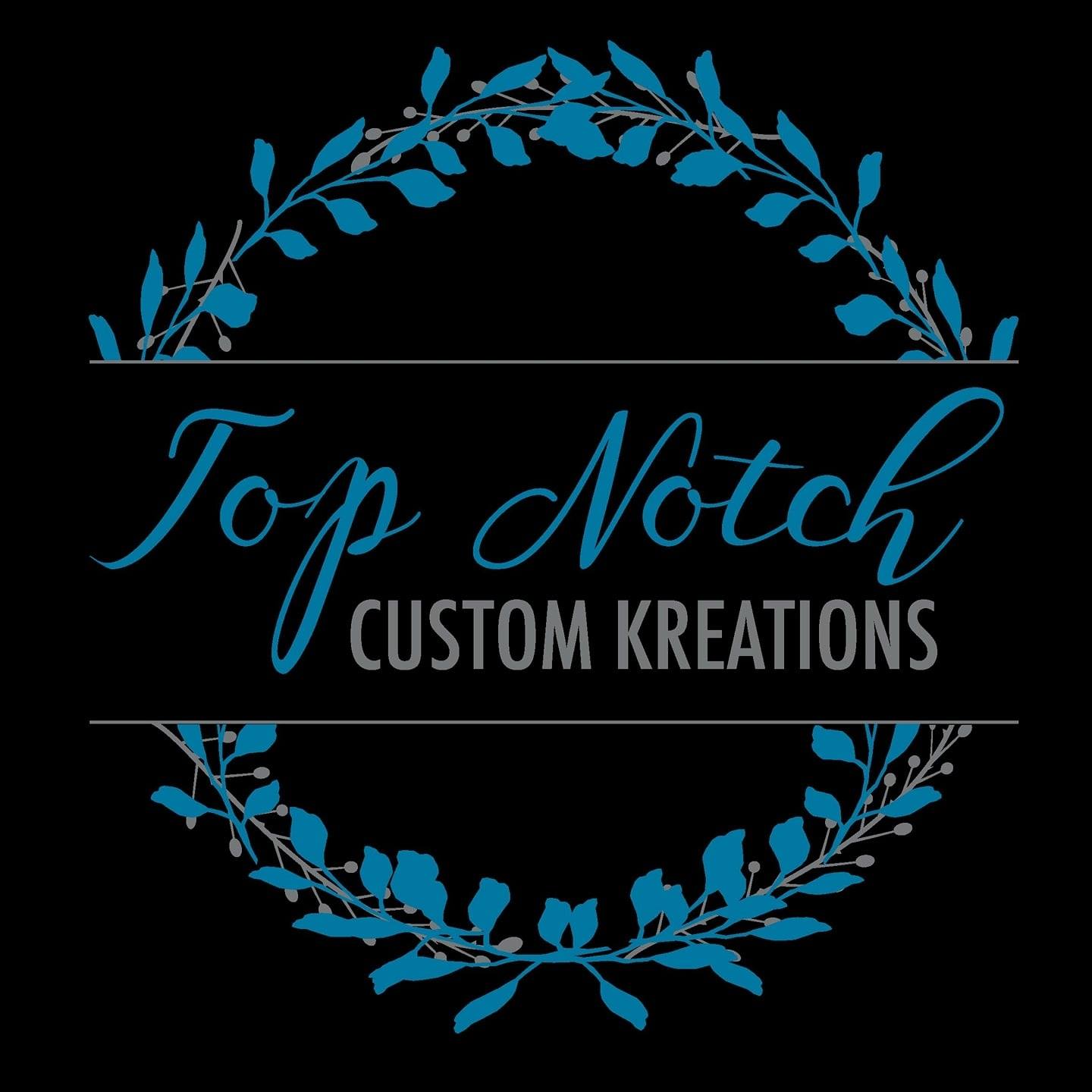 Top Notch Custom Kreations
